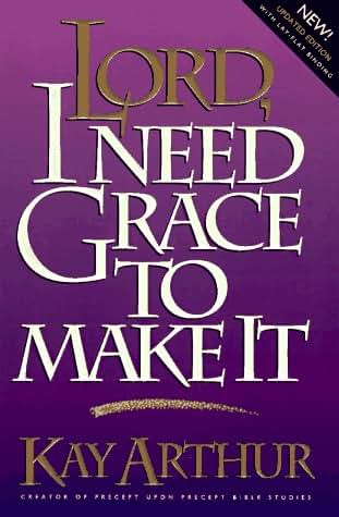 Lord, I Need Grace to Make It (Lord Series)