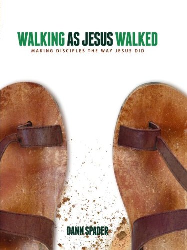 Walking as Jesus Walked: Making Disciples the Way Jesus Did (Like Jesus Series)