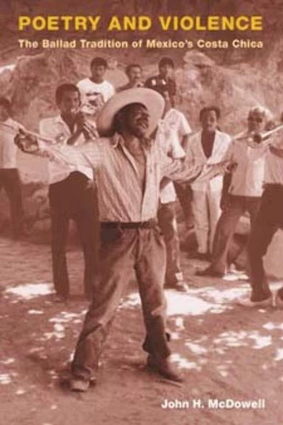 Poetry and Violence: The Ballad Tradition of Mexico's Costa Chica (Music in American Life)