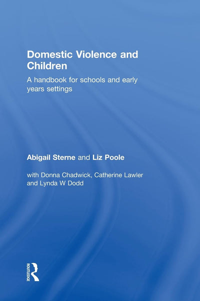 Domestic Violence and Children: A Handbook for Schools and Early Years Settings