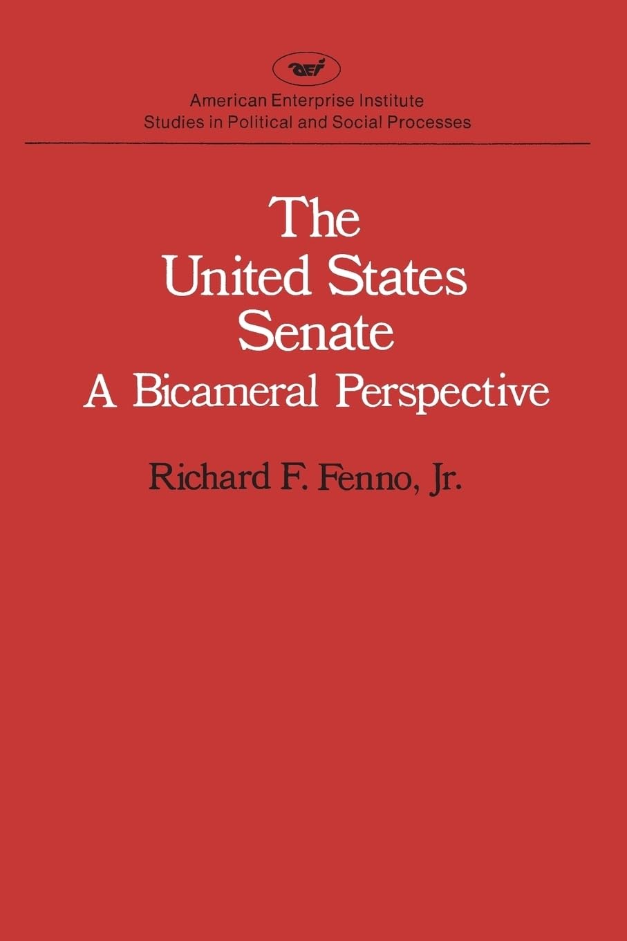 United States Senate: A Bicameral Perspective (Studies in Po