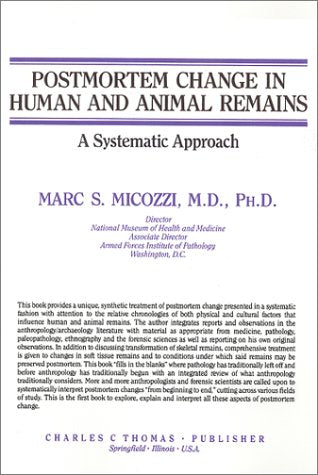 Postmortem Change In Human and Animal Remains : A Systematic Approach