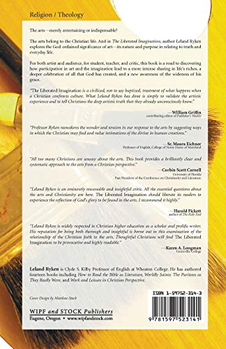 The Liberated Imagination: Thinking Christianly About the Arts — back cover