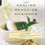The Healing Remedies Sourcebook: Over 1000 Natural Remedies to Prevent and Cure Common Ailments