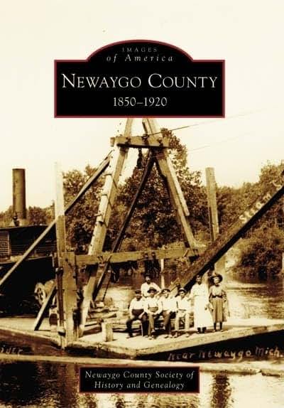 Newaygo County: 1850-1920 (MI) (Images of America)