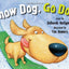 Snow Dog, Go Dog
