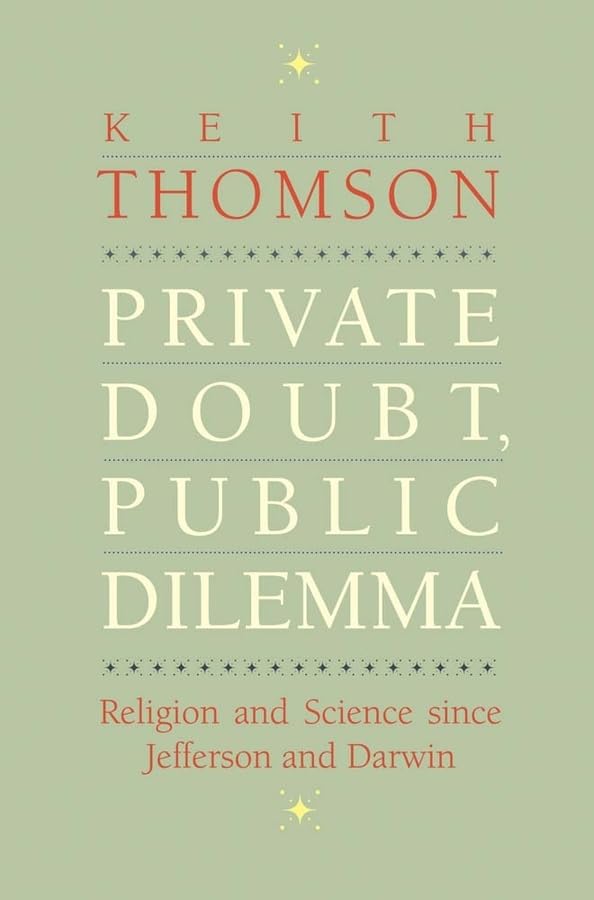 Private Doubt, Public Dilemma: Religion and Science since Jefferson and Darwin (The Terry Lectures Series)