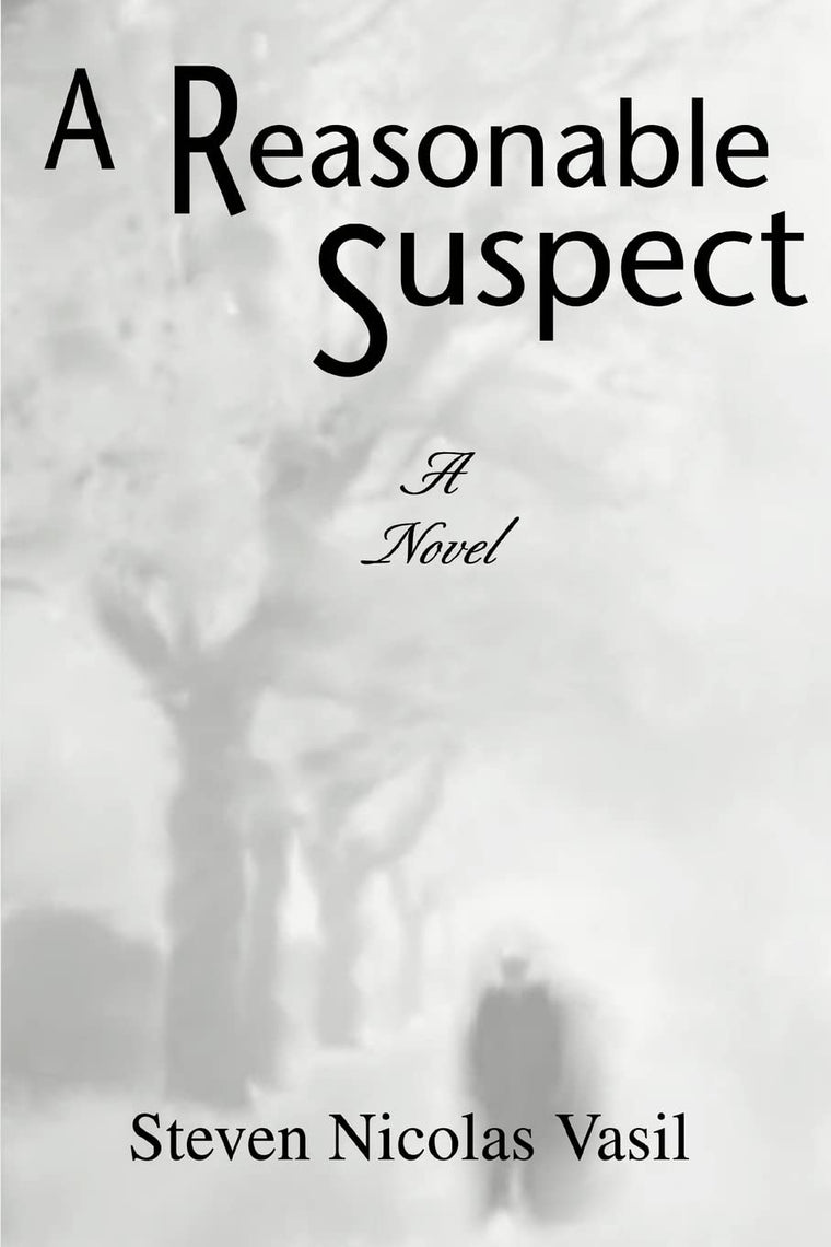 A Reasonable Suspect: A Novel