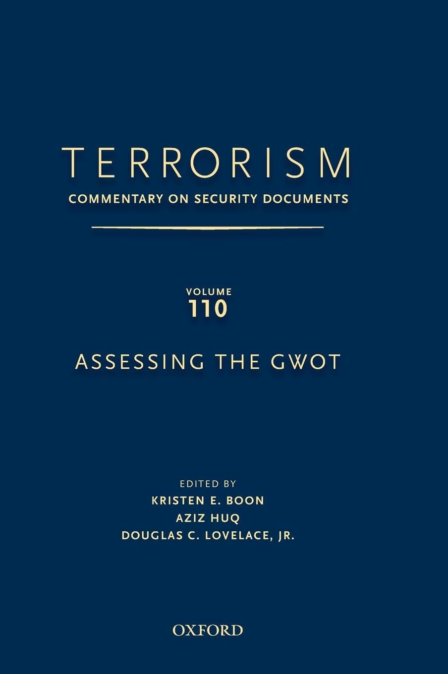 TERRORISM: Commentary on Security Documents Volume 110: ASSESSING THE GWOT