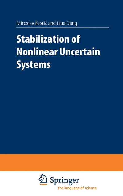 Stabilization of Nonlinear Uncertain Systems (Communications and Control Engineering)