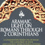 Aramaic Light on Romans Through 2 Corinthians