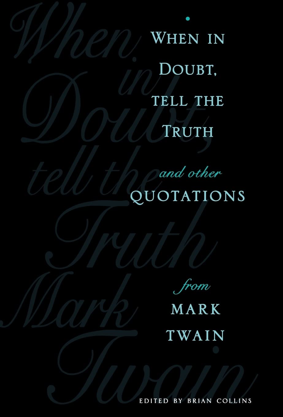 When In Doubt, Tell the Truth