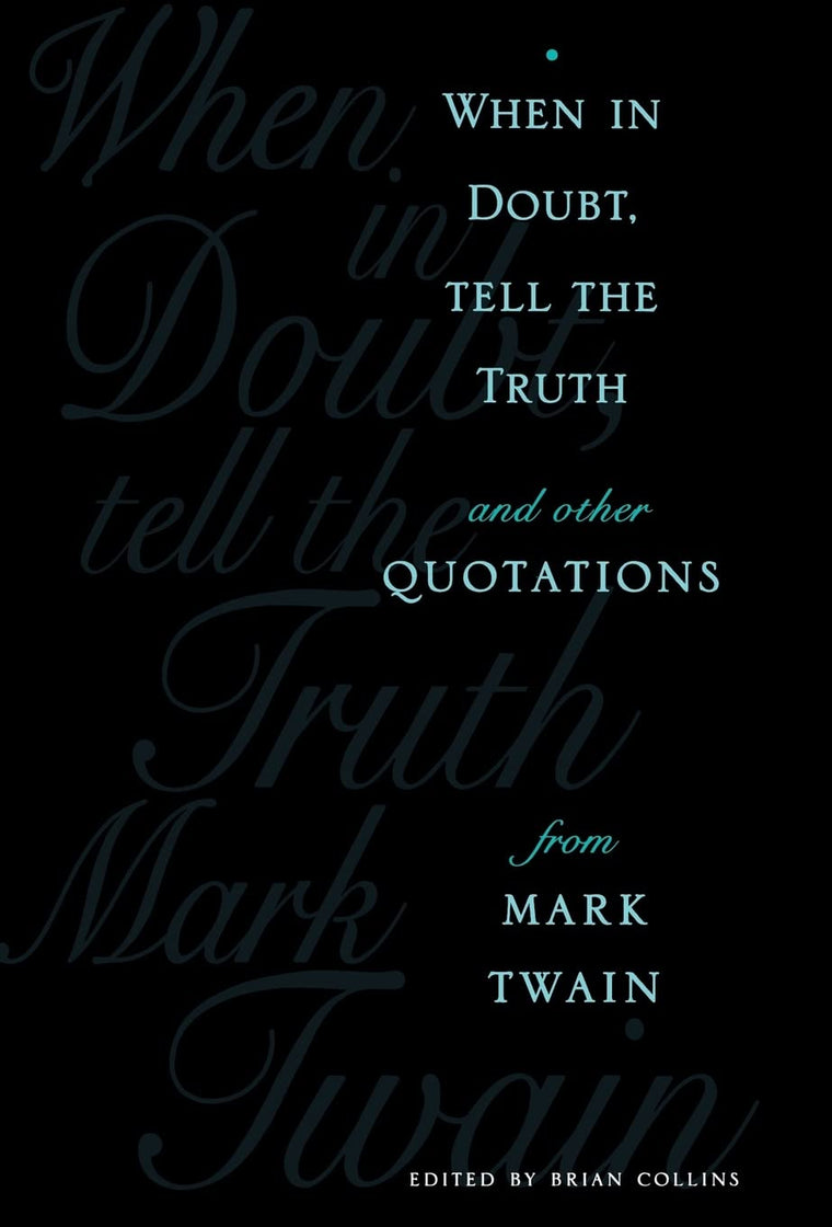 When In Doubt, Tell the Truth
