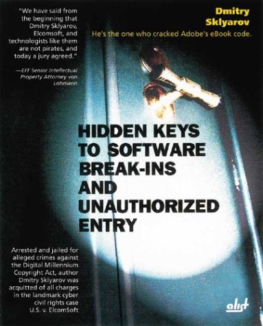 Hidden Keys to Software Break-ins and Unauthorized Entry