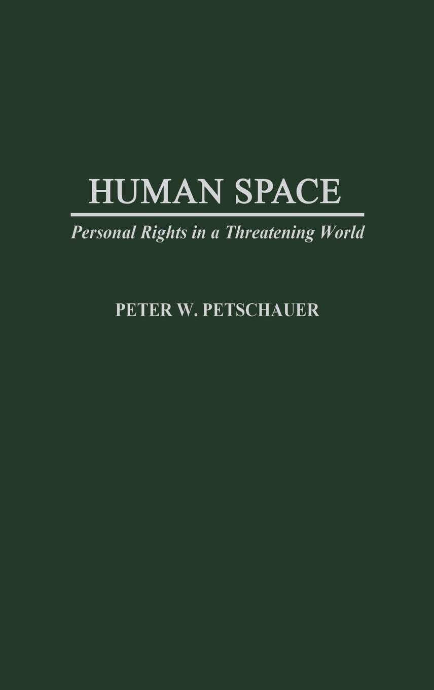Human Space: Personal Rights in a Threatening World