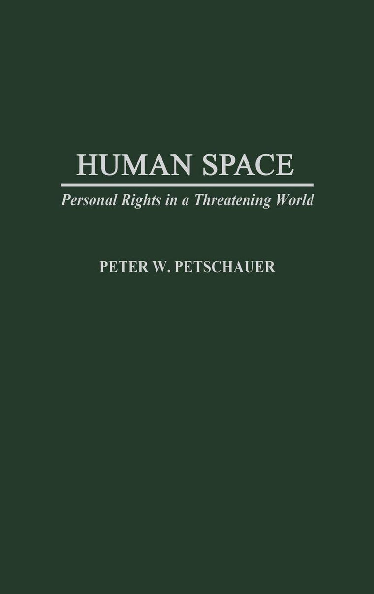 Human Space: Personal Rights in a Threatening World