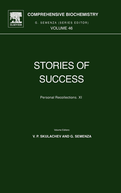Stories of Success: Personal Recollections XI (Volume 46) (Comprehensive Biochemistry, Volume 46)