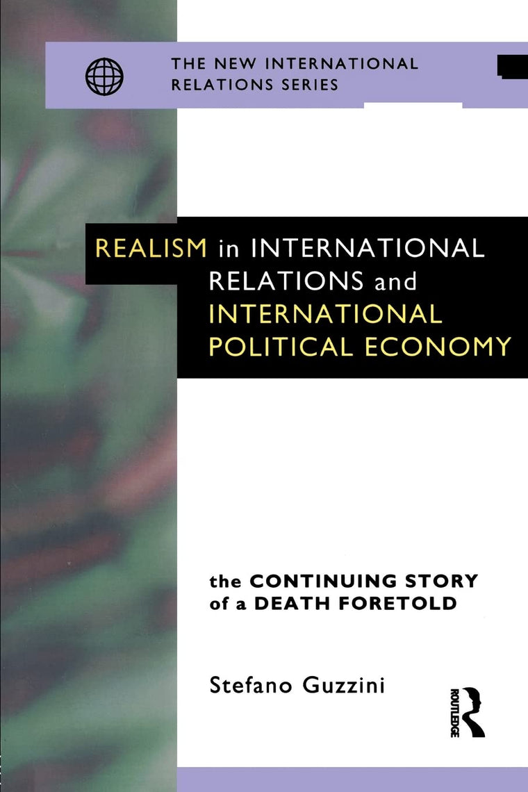 Realism in International Relations and International Political Economy (New International Relations)