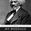 My Bondage and My Freedom by Frederick Douglass