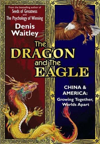 The Dragon and the Eagle: China and America: Growing Together, Worlds Apart (English and Mandarin Chinese Edition)