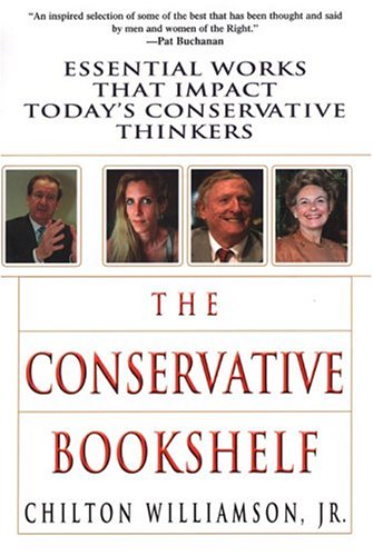 The Conservative Bookshelf: Essential Works That Impact Today's Conservative Thinkers