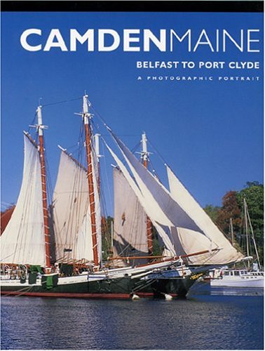 Camden, Maine: A Photographic Portrait