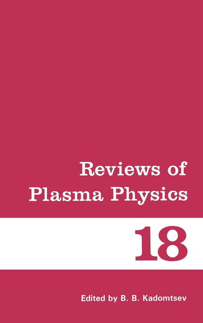 Reviews of Plasma Physics (Reviews of Plasma Physics, 18)