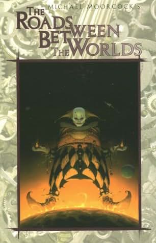 The Roads Between the Worlds (Eternal Champion)