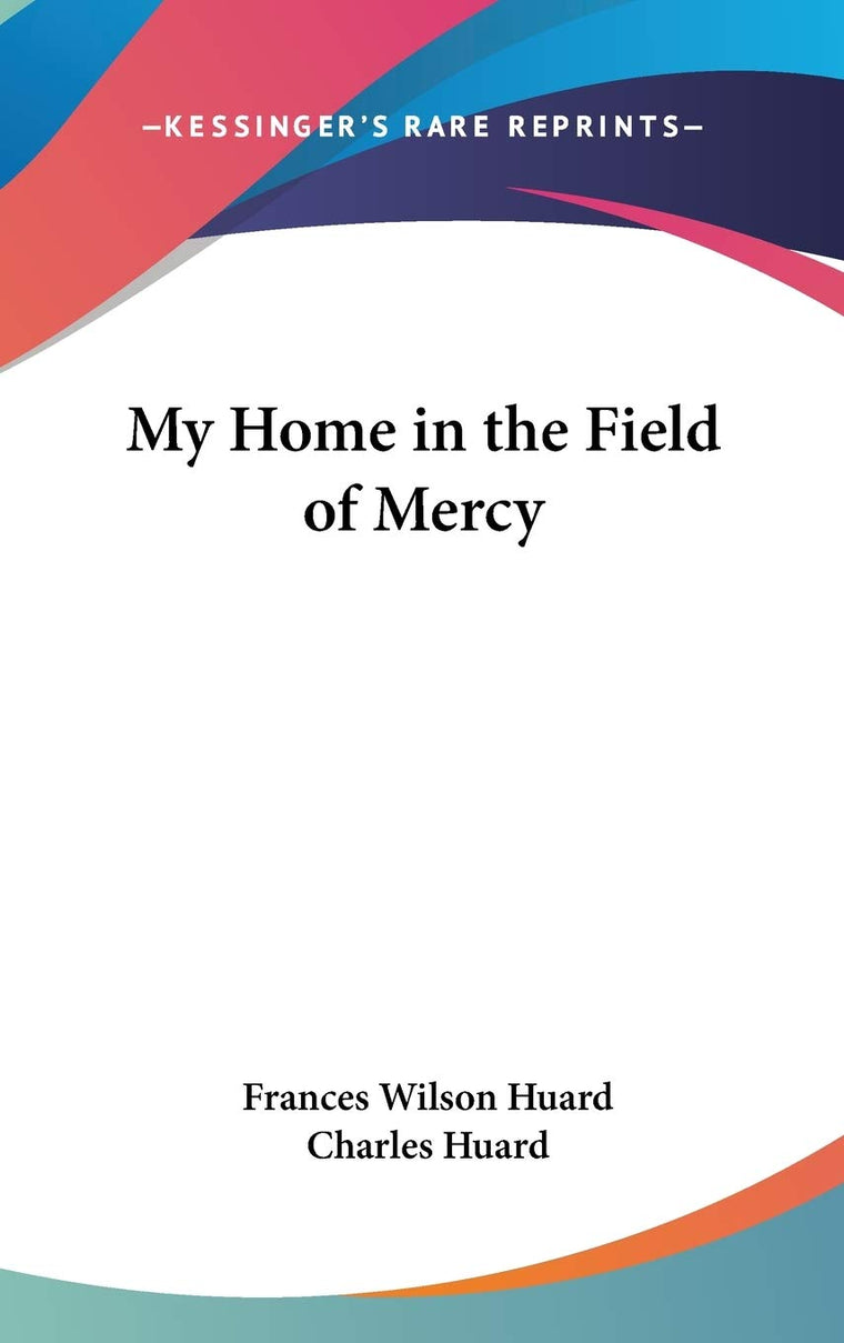 My Home in the Field of Mercy