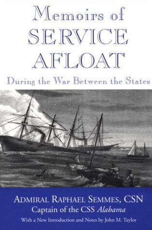 Memoirs of Service Afloat During the War Between the States