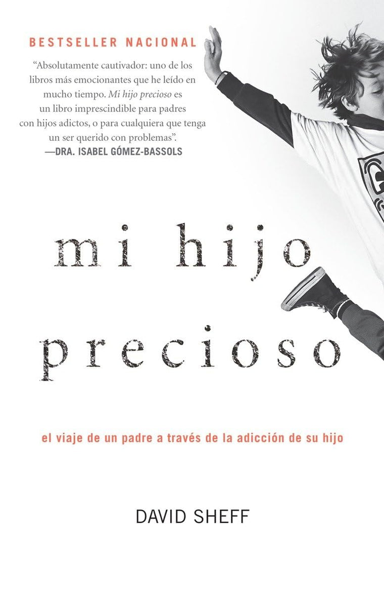 Mi hijo precioso: El viaje de un padre a través de la adicción de su hijo / Beau tiful Boy (Spanish Edition)