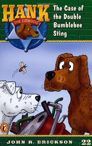 The Case of the Double Bumblebee Sting #22 (Hank the Cowdog)