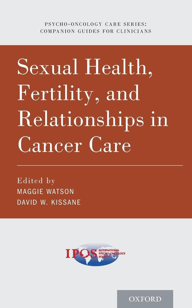 Sexual Health, Fertility, and Relationships in Cancer Care (Psycho Oncology Care)