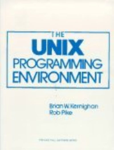 The Unix Programming Environment (Prentice-Hall Software Series)