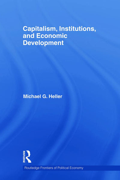 Capitalism, Institutions, and Economic Development (Routledge Frontiers of Political Economy)