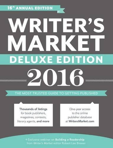Writer's Market Deluxe Edition 2016: The Most Trusted Guide to Getting Published (Market, 2016)