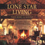 Lone Star Living: Texas Homes and Ranches