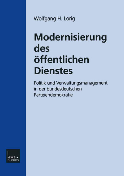 Modernisierung des ffentlichen Dienstes: Politik und Verwaltungsmanagement in der bundesdeutschen Parteiendemokratie (German Edition)