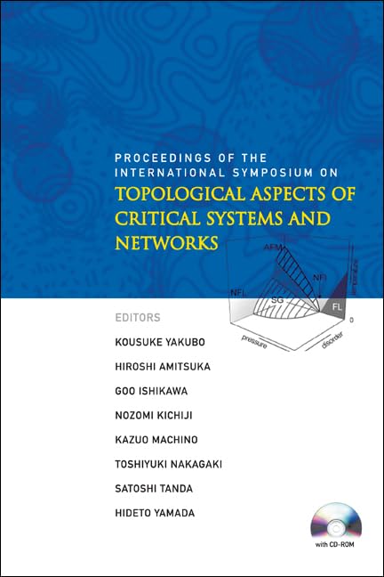 Topological Aspects of Critical Systems and Networks - Proceedings of the International Symposium