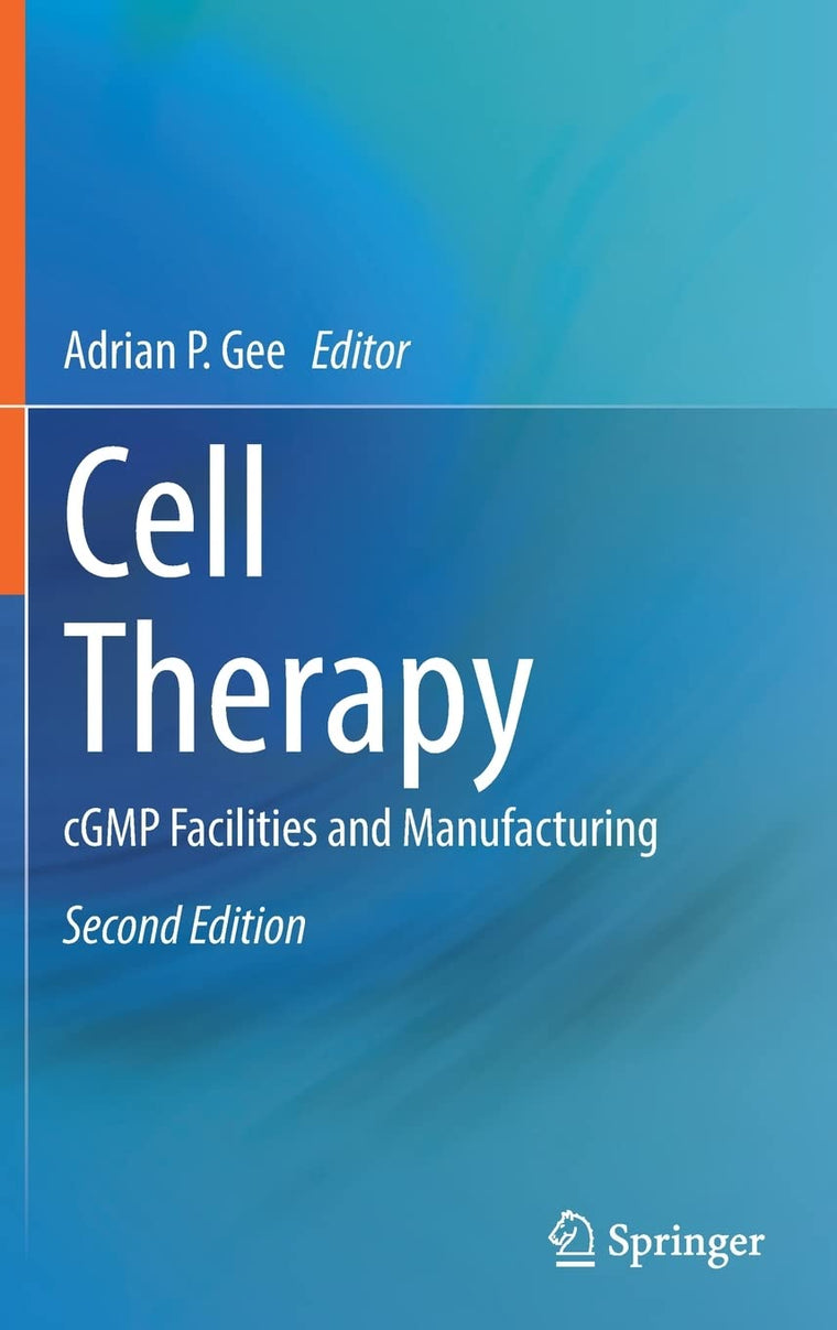 Cell Therapy: cGMP Facilities and Manufacturing