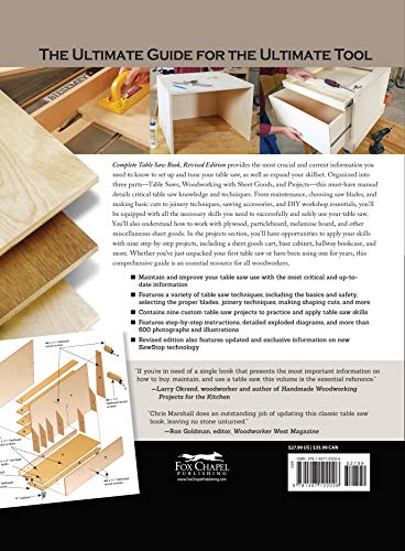 Complete Table Saw Book, Revised Edition: Step-by-Step Illustrated Guide to Essential Table Saw Skills, Techniques, Tools, and Tips (Fox Chapel Publishing) 9 Custom Projects; Maintain, Tune, & Improve