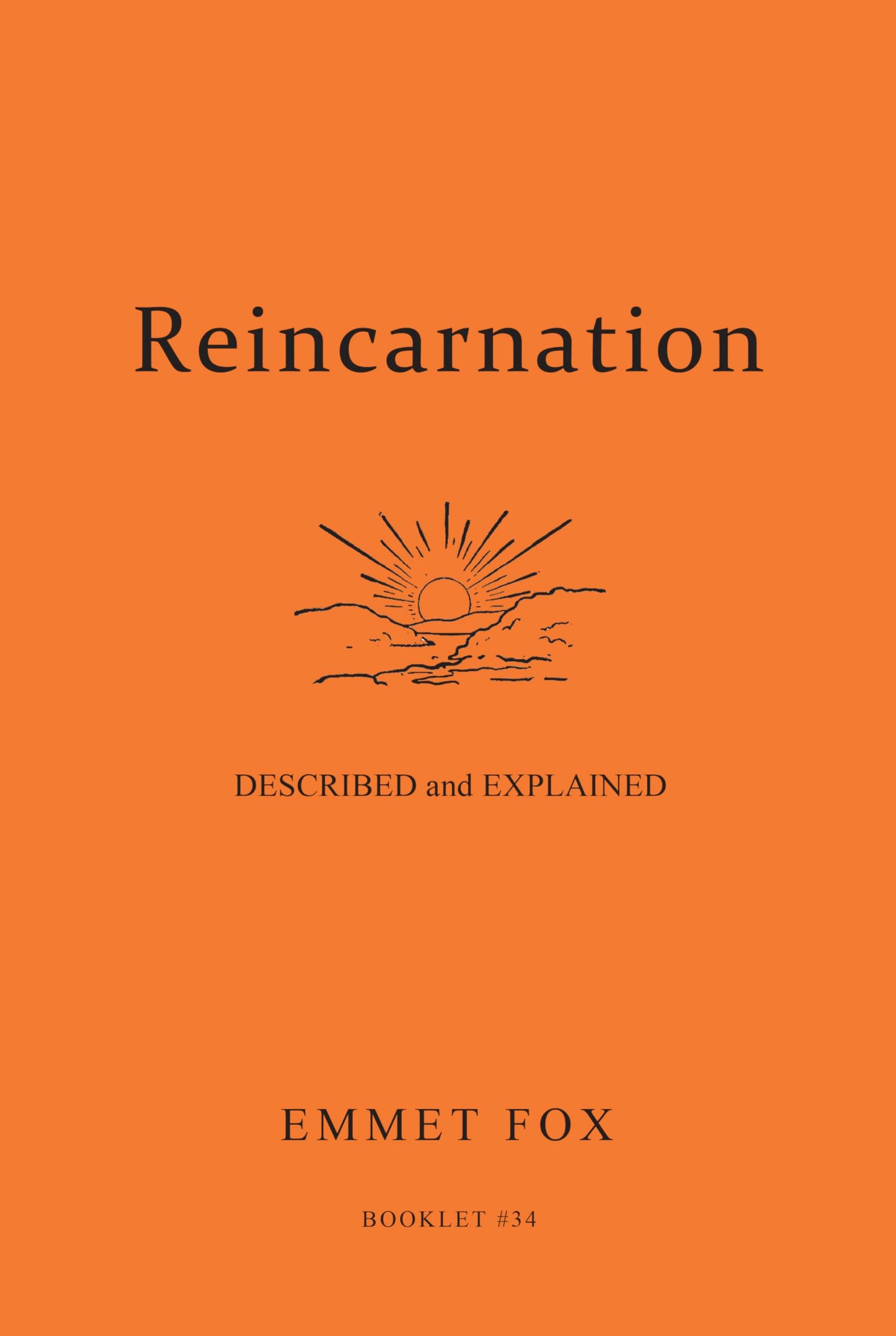 Reincarnation - Described and Explained: Booklet #34 (Reincarnation - Described and Explained, 34)