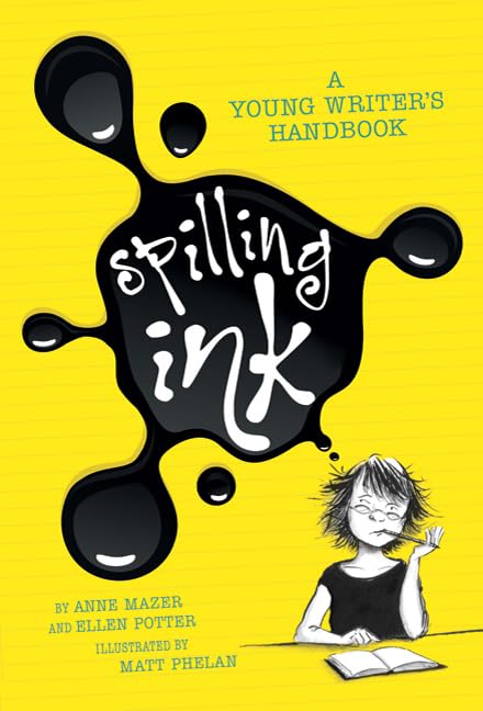 Spilling Ink: A Young Writer's Handbook by Potter, Ellen