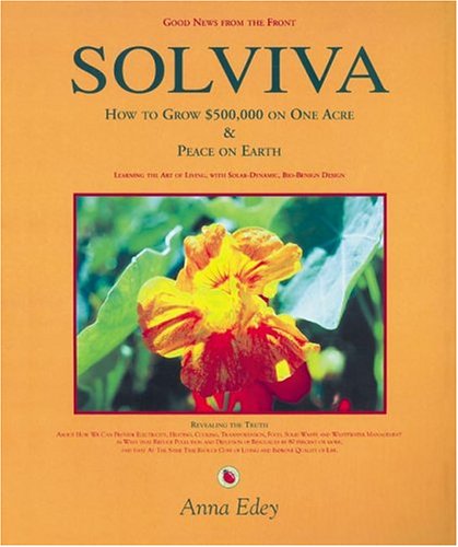 Solviva: How to grow $500,000 on one acre, and Peace on Eart