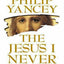 The Jesus I Never Knew (Limited Edition)