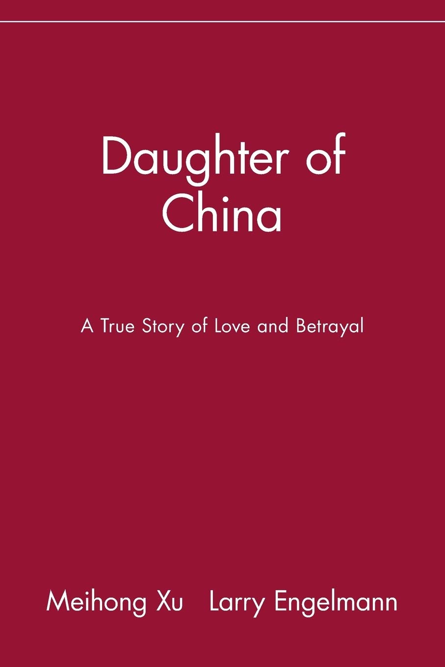 Daughter of China: A True Story of Love and Betrayal