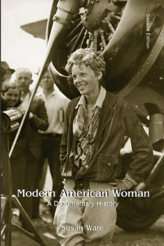 Modern American Women: A Documentary History by Ware, Susan