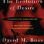 The Evolution Of Desire: Strategies of Human Mating by Buss,