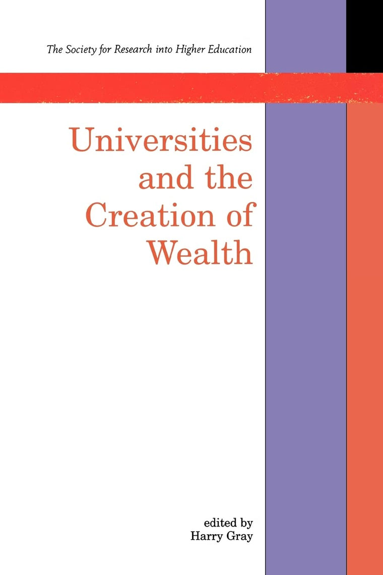 Universities And The Creation of Wealth