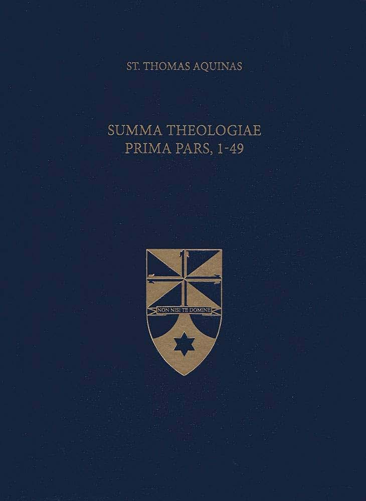 Summa Theologiae Prima Pars, 1-49 (Latin-English Opera Omnia) (Latin and English Edition)